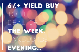 6% Yield Buy to Let Deal of the Week, Investor Evening & Portfolio Reviews