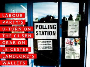 Labour Party’s U-turn on the £1.5bn grab on Leicester landlord’s wallets