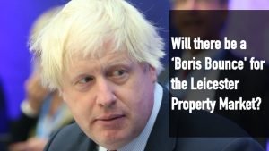 Will There Be a ‘Boris Bounce' For the Leicester Property Market?