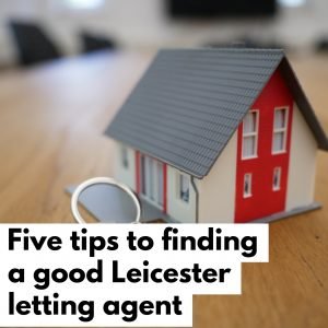 Five tips to finding a good Leicester letting agent