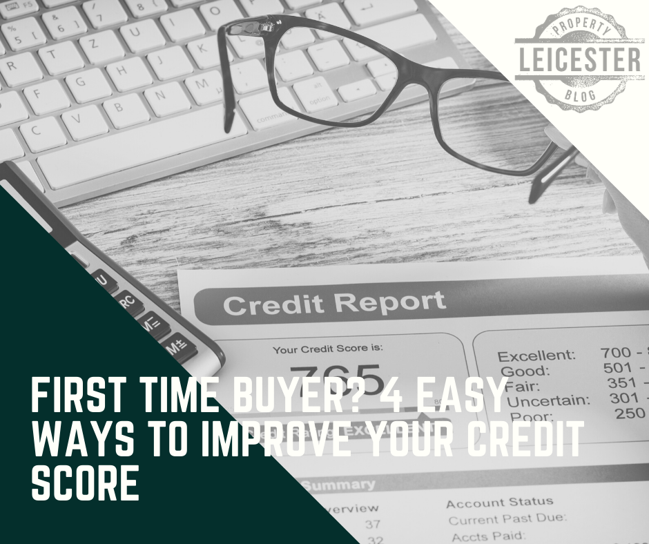 First Time Buyer? 4 Easy Ways to Improve Your Credit Score
