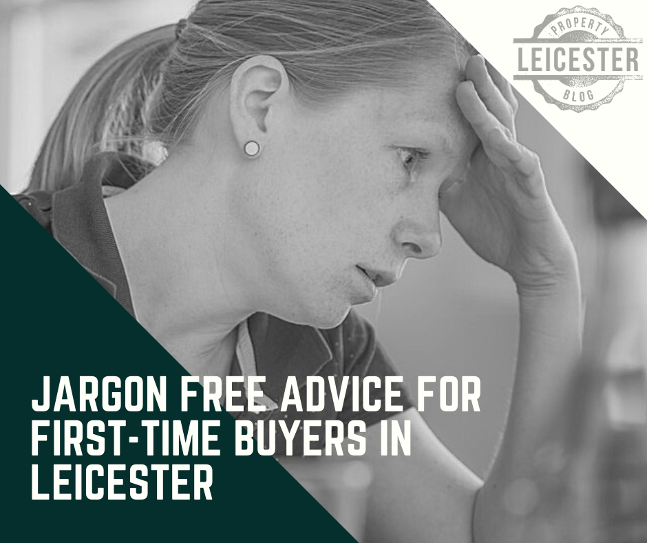 Jargon Free Advice for First-Time Buyers in Leicester