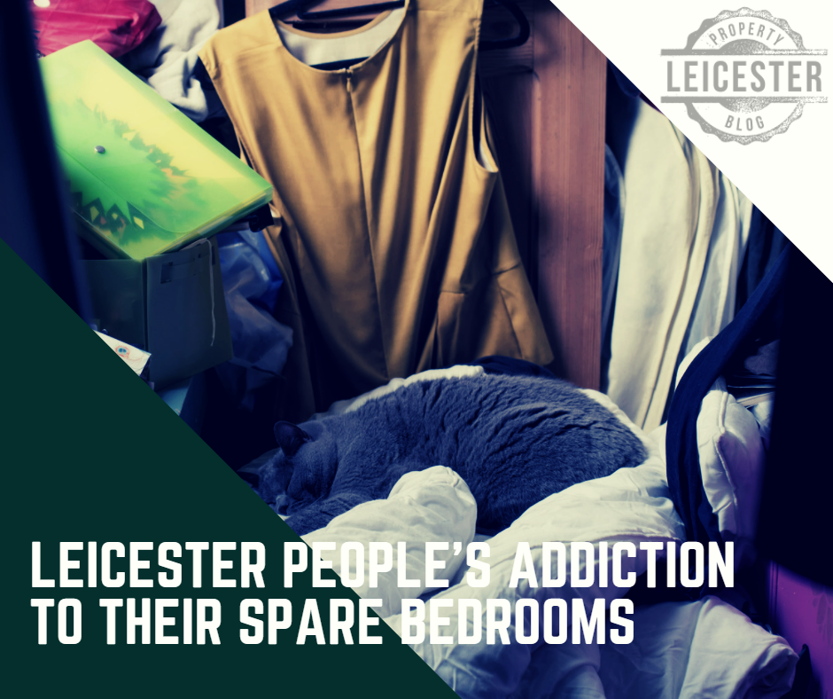 Leicester People’s Addiction to their Spare Bedrooms?
