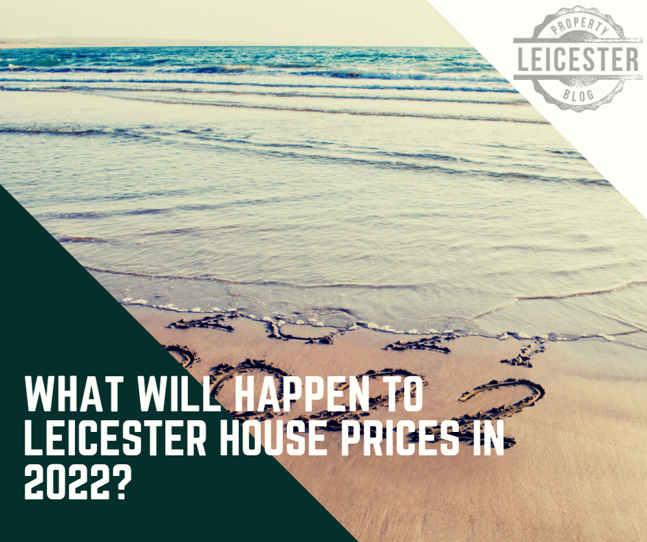 What Will Happen to Leicester House Prices in 2022?