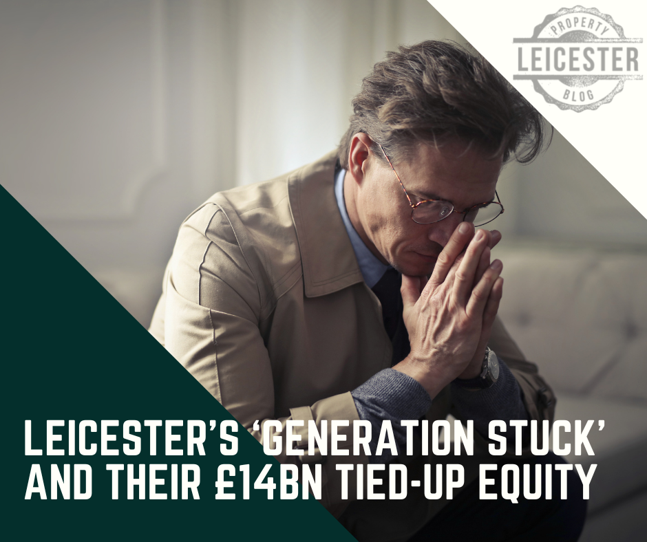 Leicester’s ‘Generation Stuck’ and Their £14bn Tied-up Equity