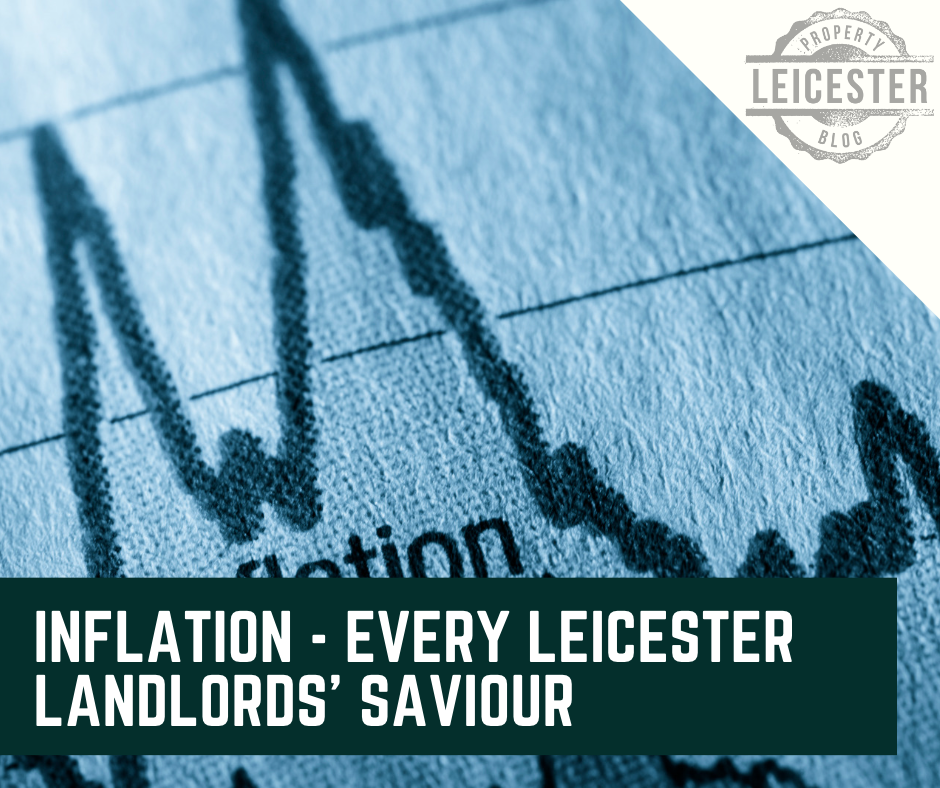 Inflation - Every Leicester Landlords’ Saviour