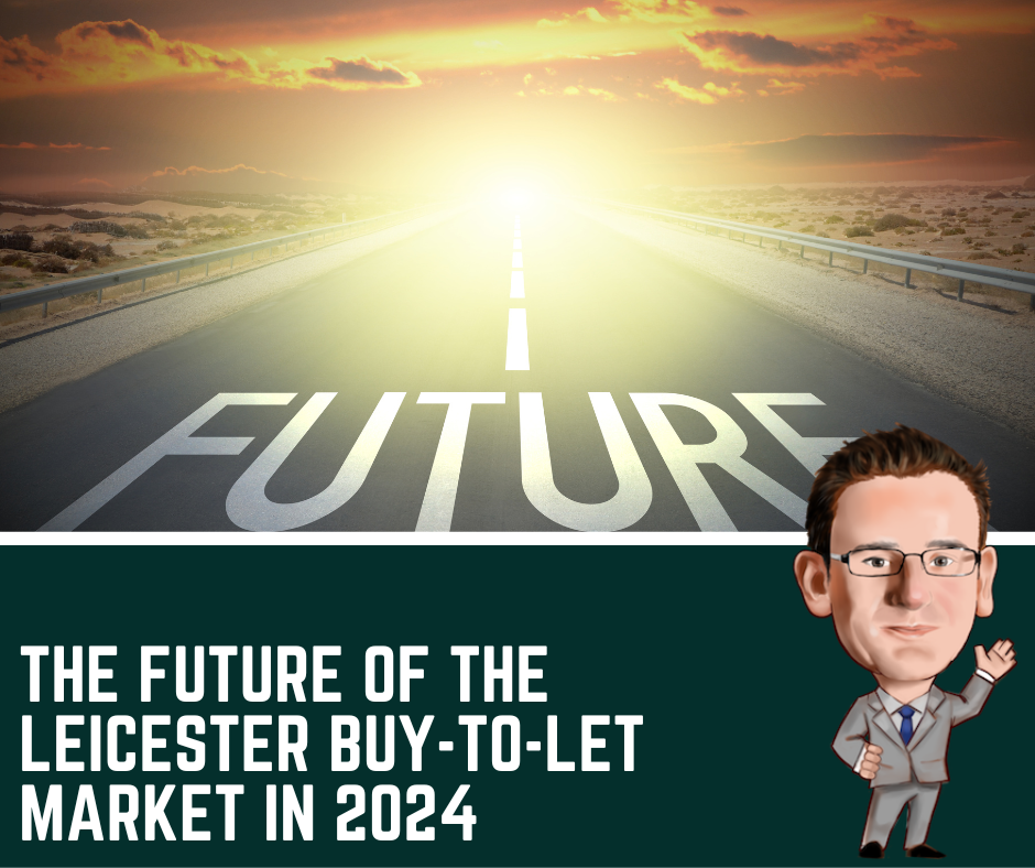 The Future of the Leicester Buy-to-Let Market in 2024